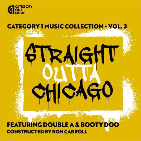 Category 1 Music Collection, Vol. 3: Straight Outta Chicago!!!!