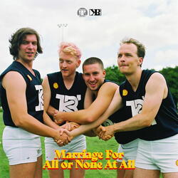 Marriage for All or None at All