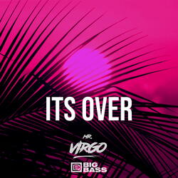 Its Over