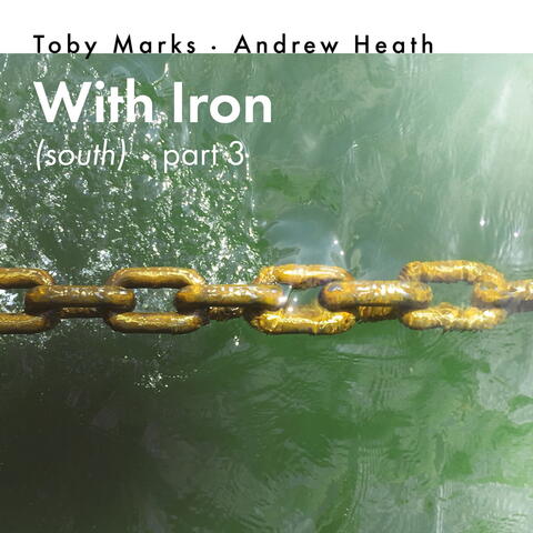 With Iron (South), Pt. 3
