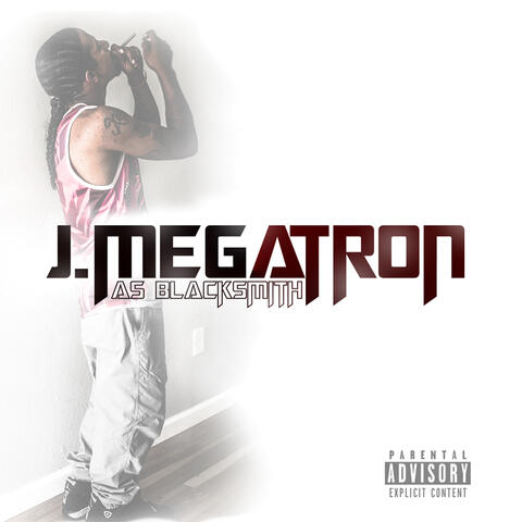 J. Megatron as Blacksmith