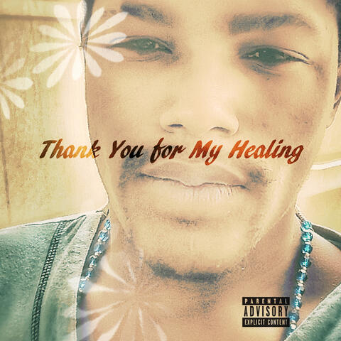 Thank You For My Healing