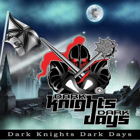 Dark Knights - Dark Days