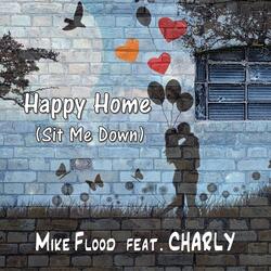 Happy Home (Sit Me Down)