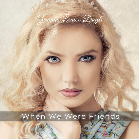 When We Were Friends