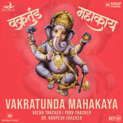 Vakratunda Mahakaya