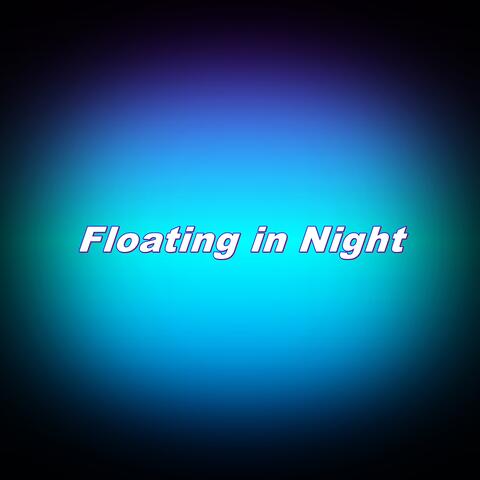 Floating in Night