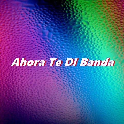 Ahora Te Di Banda