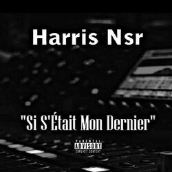 Si s’était mon dernier