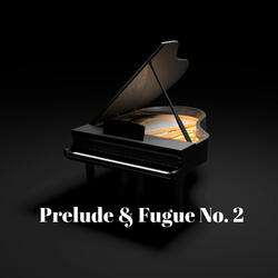 Prelude & Fugue No. 2