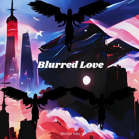 Blurred Love