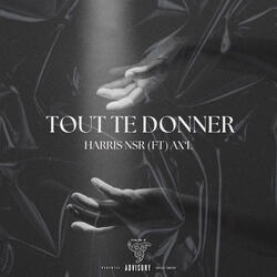 Tout te donner