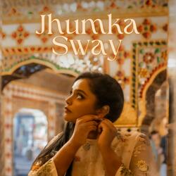 Jhumka Sway