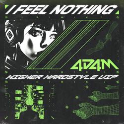 I FEEL NOTHING