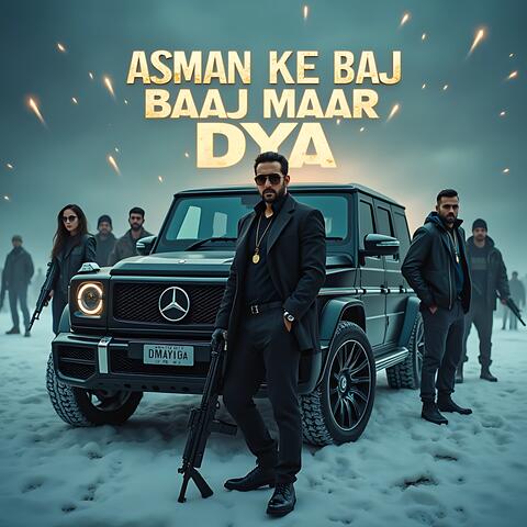 Asman Ke Baaj Maar Dya