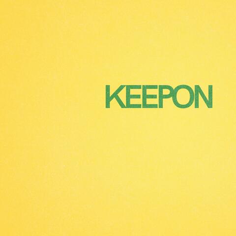 Keep On