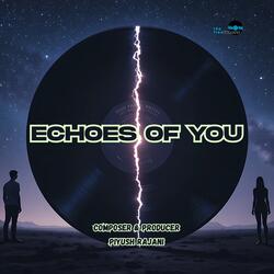 Echoes of You