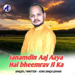 Janamdin Aaj Aaya Hai bheemrav Ji Ka