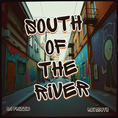 South of the River