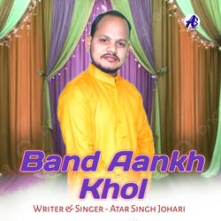 Band Aankh Khol
