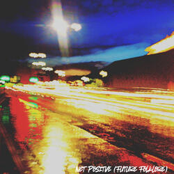 Net Positive (Future Folklore)