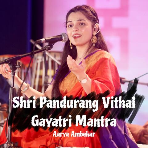 Shri Pandurang and Shri Vithal Gayatri Mantra