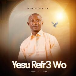 Yesu Refre Wo
