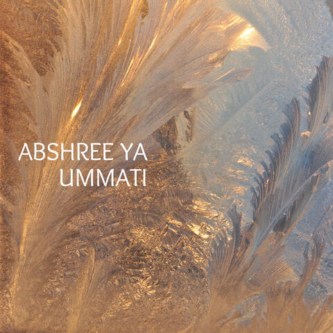 Abshree Ya Ummati