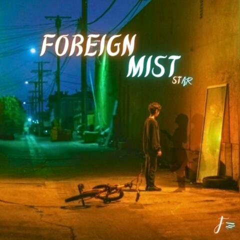 Foreign Mist