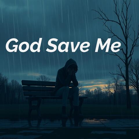 God Save Me