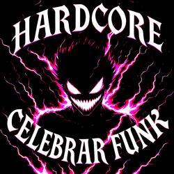 HARDCORE CELEBRAR LA VIDA FUNK