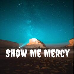 Show Me Mercy