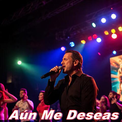 Aún Me Deseas