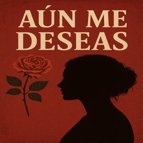 Aún Me Deseas