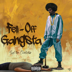 Fell - Off Gangsta