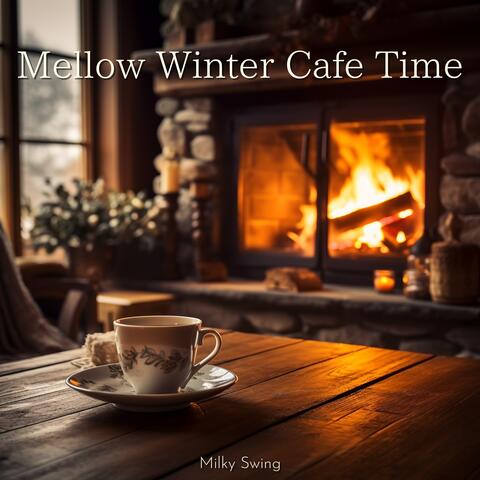 Mellow Winter Cafe Time