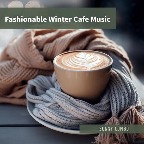 Fashionable Winter Cafe Music