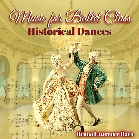 Music For Ballet Class - Historical Dances