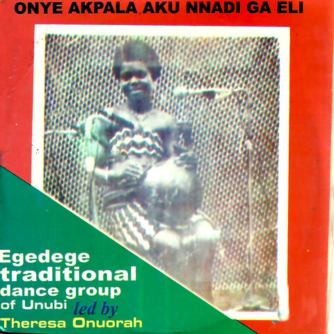 Onye Akpala Aku Nnadi Ga Eli