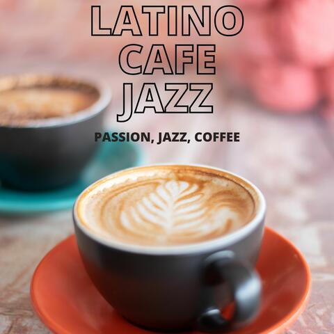 Passion, Jazz, Coffee