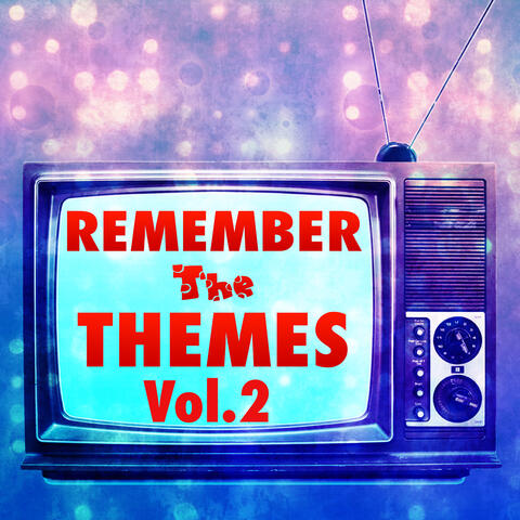 Remember the Themes, Vol. 2
