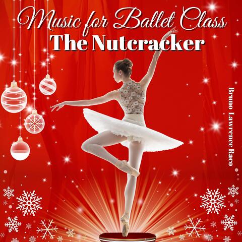 Music for Ballet Class - The Nutcracker