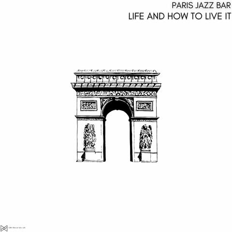 Life And How To Live It