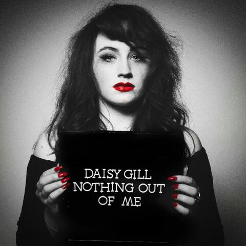 Nothing out of Me