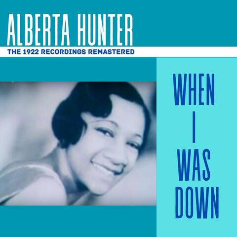 When I Was Down  - The 1922 Recordings