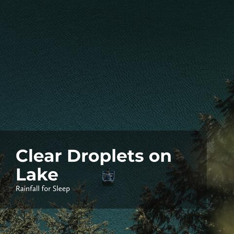 Clear Droplets on Lake