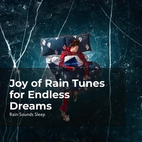 Joy of Rain Tunes for Endless Dreams