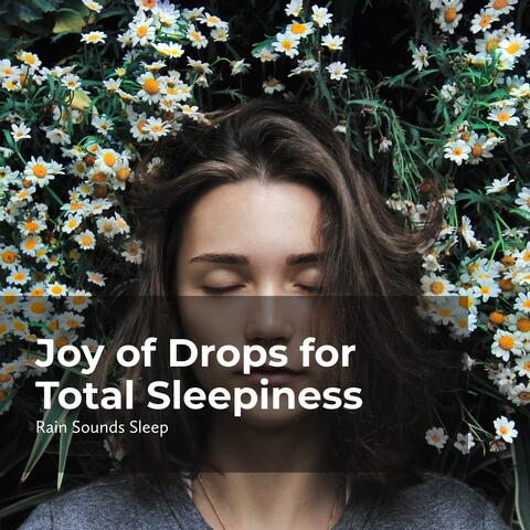 Joy of Drops for Total Sleepiness