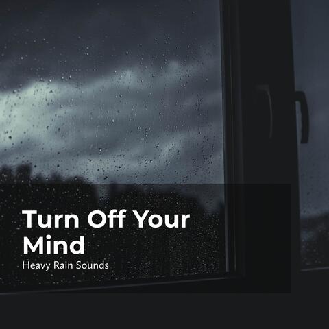 Turn Off Your Mind