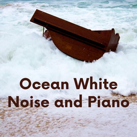 Ocean White Noise and Piano Music